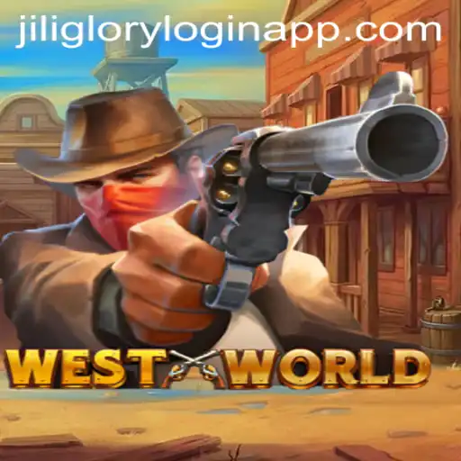 Exploring WestWorld and Jili Glory App